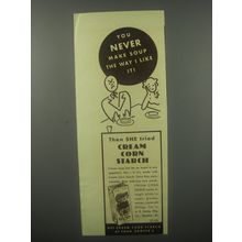 1937 Cream Corn Starch Ad - You never make soup the way I like it
