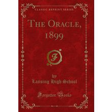 The Oracle, 1899 (Classic Reprint)