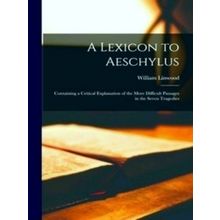 A Lexicon to Aeschylus