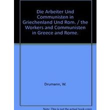 Die Arbeiter Und Communisten in Griechenland Und Rom