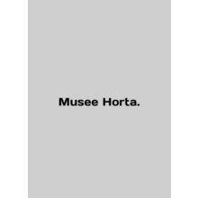 Musee Horta. In English /Musee Horta.