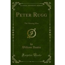 Peter Rugg: The Missing Man (Classic Reprint)