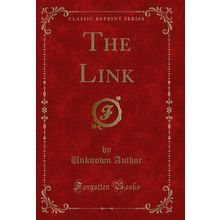 The Link (Classic Reprint)