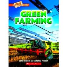 A True Book (Relaunch) Green Farming (A True Book: A Green Future)