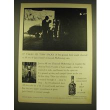 1962 Jack Daniel's Whiskey Ad - It takes 125 Tow Sacks of Charcoal