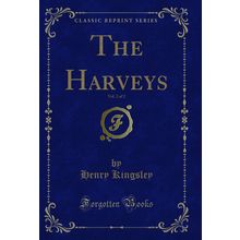 The Harveys, Vol. 2 of 2 (Classic Reprint)