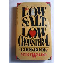 Low Salt, Low Cholesterol Cookbook - Mass Market Paperback By Waldo, Myra - GOOD
