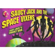 SAUCY JACK AND THE SPACE VIXENS Advert Postcard (Saucy Jack's Cabaret Bar)