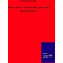 Was Verlor Frankreich Mit Den Hugenotten