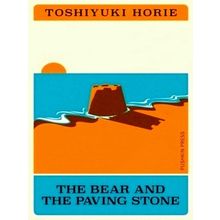 The Bear and the Paving Stone by Toshiyuki Horie