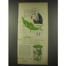 1956 Green Giant Peas Ad - What's the use of being a pea if you can't grow up