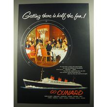 1956 Cunard Cruise Ad - Getting there is half the fun