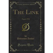 The Link: August 1952 (Classic Reprint)