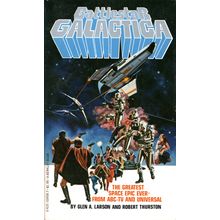 Battlestar Galactica by G. Larson & R. Thurston ( Berkley | 1st. Print | 1978 )