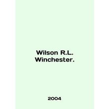 Wilson R.L. Winchester. In English (ask us if in doubt)/Wilson R.L. Winchester.