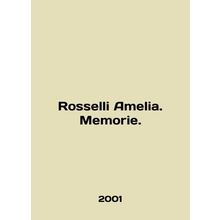Rosselli Amelia. Memory. In Italian /Rosselli Amelia. Memorie.