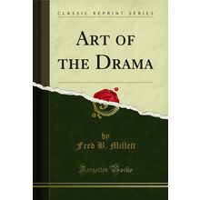 Art of the Drama (Classic Reprint)