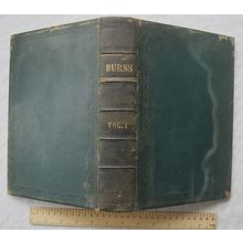 1847 The works of Robert Burns with notes and illustrations, Volume I, Wilson