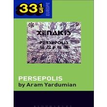 33 1/3 Europe: Iannis Xenakis's Persepolis