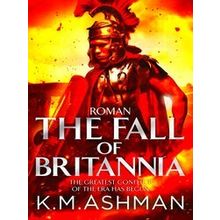 The Roman Chronicles 1: Roman The Fall of Britannia - K.M. Ashman