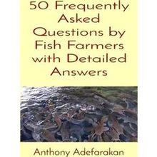 50 Frequently Asked Questions by Fish Farmers with Detailed Answers