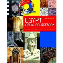 Egypt Visual Sourcebook - For Artists, Architects, and Designers With Cdrom - Ji