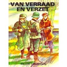 Van Verraad En Verzet - Willem Van Hessen