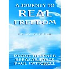 A Journey To Real Freedom