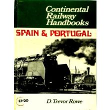 Continental Railway Handbooks: Spain and Portugal by D. Trevor Rowe