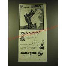 1950 Black & White Scotch Ad - What's cooking?