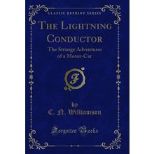 The Lightning Conductor: The Strange Adventures of a Motor-Car
