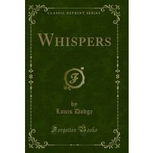 Whispers (Classic Reprint)