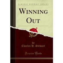 Winning Out (Classic Reprint)