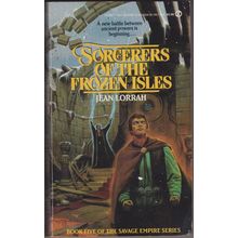 Sorcerers of the Frozen Isles, by Jean Lorrah. Savage Empire 5