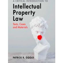 A Critical Introduction to Intellectual Property Law