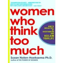 Women Who Think Too Much