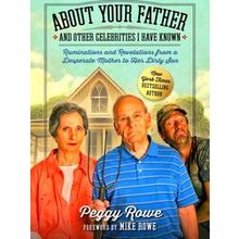 About Your Father And Other Celebrities I Have Known: Ruminations And Revelation