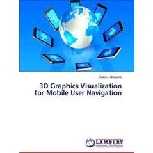 3D Graphics Visualization for Mobile User Navigation