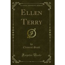 Ellen Terry (Classic Reprint)