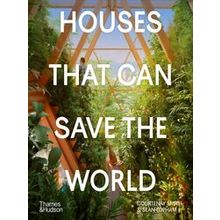 Houses That Can Save The World