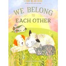 We Belong To Each Other