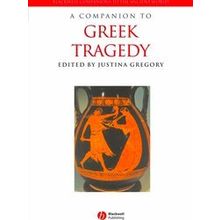 A Companion to Greek Tragedy