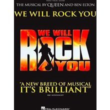 We Will Rock You: The Musical by Queen and Ben Elt