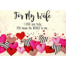 To My Wife I Love You Truly - Valentines Greeting Card - 22584