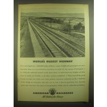 1945 Association of American Railroads Ad - World's busiest highway