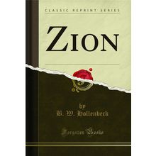 Zion (Classic Reprint)