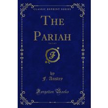 The Pariah, Vol. 2 of 3 (Classic Reprint)