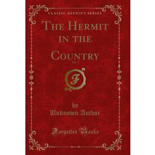The Hermit in the Country, Vol. 3 (Classic Reprint)