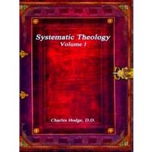 Systematic Theology Volume I Revised Edition - Charles Hodge