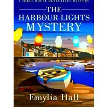 A Shell House Detectives Mystery-The Harbour Lights Mystery